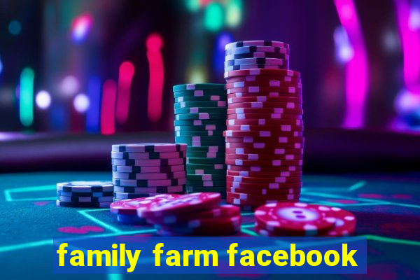 family farm facebook